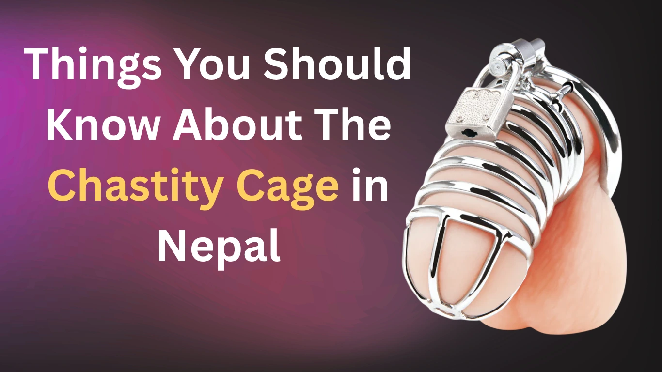 About The Chastity Cage in Nepal